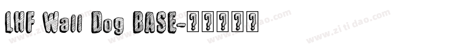 LHF Wall Dog BASE字体转换